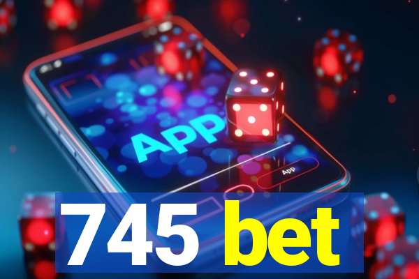 745 bet